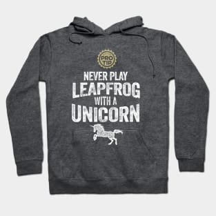 PRO TIP: Never Play Leapfrog With A Unicorn Hoodie